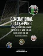 Generational Goalkeeping di Paul D. Blodgett edito da Paul D. Blodgett
