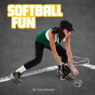 Softball Fun di Cari Meister edito da PEBBLE BOOKS