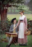 Diary of a Provincial Lady di E. M. Delafield edito da Les prairies numériques