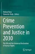Crime Prevention and Justice in 2030 edito da Springer International Publishing