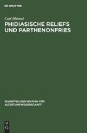 Phidiasische Reliefs und Parthenonfries di Carl Blümel edito da De Gruyter