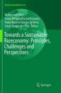 Towards a Sustainable Bioeconomy: Principles, Challenges and Perspectives edito da Springer International Publishing