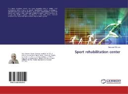 Sport rehabilitation center di Nesreen Othman edito da LAP Lambert Academic Publishing