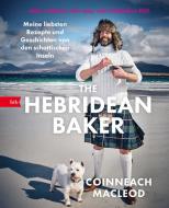 The Hebridean Baker di Coinneach MacLeod edito da Btb