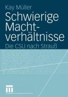 Schwierige Machtverhältnisse di Kay Müller edito da VS Verlag für Sozialwissenschaften