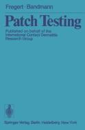 Patch Testing di H. -J. Bandmann, S. Fregert edito da Springer Berlin Heidelberg