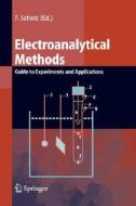 Electroanalytical Methods di Fritz Scholz edito da Springer-verlag Berlin And Heidelberg Gmbh & Co. Kg