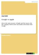 Google vs. Apple di Liza Kohl edito da GRIN Verlag