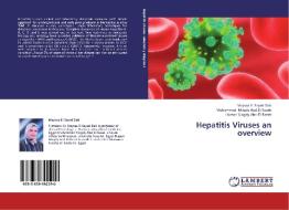 Hepatitis Viruses an overview di Maysaa El Sayed Zaki, Muhammad Magdy Abd El Razek, Hassan Magdy Abd-El Razek edito da LAP Lambert Academic Publishing