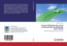 Forest Utilization by Local Communities in Sinharaja Rain Forest di Chaminda Kumara edito da LAP Lambert Academic Publishing