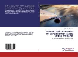 Aircraft Loads Assessment for Windmilling Sustained Engine Imbalance di Hugo Marcelo Nunes edito da LAP Lambert Academic Publishing