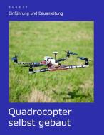 Quadrocopter selbst gebaut di T. Roloff edito da Books on Demand