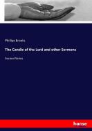 The Candle of the Lord and other Sermons di Phillips Brooks edito da hansebooks