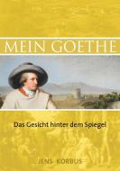 Mein Goethe di Jens Korbus edito da Books on Demand