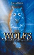 Wolfsversprechen di Klara Bellis edito da Books on Demand