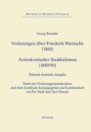 Vorlesungen über Friedrich Nietzsche (1888). Aristokratischer Radikalismus (1889/90) di Georg Brandes edito da Schwabe Verlag Basel