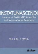 In Statu Nascendi. Journal of Political Philosophy and International Relations    2018/1 di John de Geus, Sophie Grace Chappell edito da ibidem