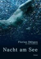 Nacht Am See di Florian Holtgen edito da Books On Demand