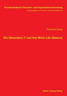Die Generation Y und ihre Work-Life-Balance di Franziska Georg edito da Hampp, Rainer