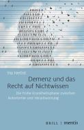 Demenz und das Recht auf Nichtwissen di Ina Herbst edito da Mentis Verlag GmbH