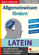 Allgemeinwissen fördern LATEIN di Friedhelm Heitmann, Nicole Heitmann edito da Kohl Verlag