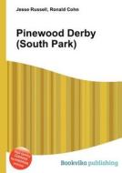 Pinewood Derby (south Park) di Jesse Russell, Ronald Cohn edito da Book On Demand Ltd.