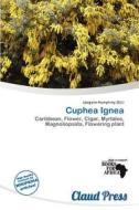 Cuphea Ignea edito da Claud Press
