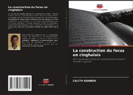 La construction du focus en cinghalais di Lalith Ananda edito da Editions Notre Savoir