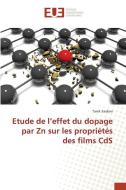 Etude de l¿effet du dopage par Zn sur les propriétés des films CdS di Tarek Saidani edito da Éditions universitaires européennes