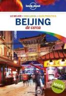 Lonely Planet Beijing de Cerca di Lonely Planet, David Eimer edito da LONELY PLANET PUB