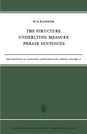 The Structure Underlying Measure Phrase Sentences di W.G. Klooster edito da Springer