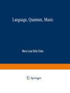 Language, Quantum, Music edito da Springer Netherlands