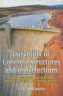 Durability of Concrete Structures and Constructions di L. M. Poukhonto edito da CRC Press