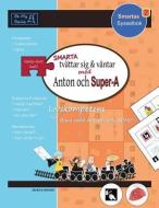 SMARTA Tvattar Sig & Vantar Med Anton Och Super-A: Livskompetens for Barn Med Autism Och ADHD di Jessica Jensen edito da Be My Rails Publishing