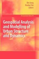 Geospatial Analysis and Modelling of Urban Structure and Dynamics edito da Springer Netherlands