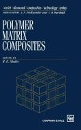 Polymer Matrix Composites edito da Springer Netherlands