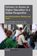 Fairness in Access to Higher Education in a Global Perspective: Reconciling Excellence, Efficiency, and Justice edito da SENSE PUBL