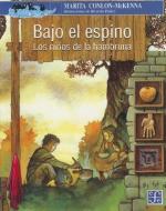 Bajo El Espino: Los Ninos de La Hambruna di Marita Conlon-McKenna edito da FONDO DE CULTURA ECONOMICA