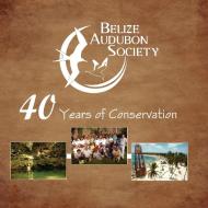 Belize Audubon Society di Judy Lumb, Lydia Waight edito da Produccicones de la Hamaca