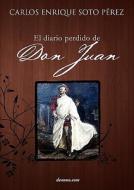 El Diario Perdido de Don Juan di Carlos Enrique Soto Perez edito da deauno.com