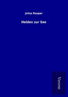 Helden zur See di Julius Reuper edito da TP Verone Publishing
