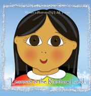Leannah & the Rainbow Land di L. M Truqui edito da Holy Family Press