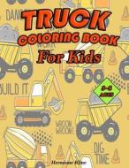 TRUCK COLORING BOOK For Kids di Williamson Teresa Williamson edito da Independently Published