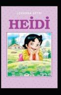 Heidi: illustrated edition di Johanna Spyri edito da UNICORN PUB GROUP