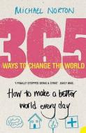 365 Ways to Change the World di Michael Norton edito da HarperCollins Publishers