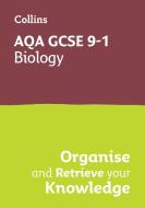 AQA GCSE 9-1 Biology Organise And Retrieve Your Knowledge di Collins GCSE edito da HarperCollins Publishers