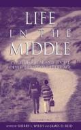Life in the Middle: Psychological and Social Development in Middle Age edito da ACADEMIC PR INC