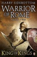 Warrior of Rome II: King of Kings di Harry Sidebottom edito da Penguin Books Ltd
