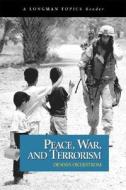 Peace, War, And Terrorism di Dennis Okerstrom edito da Pearson Education (us)