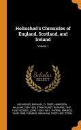 Holinshed's Chronicles Of England, Scotland, And Ireland; Volume 1 di Raphael Holinshed, William Harrison, Richard Stanyhurst edito da Franklin Classics Trade Press